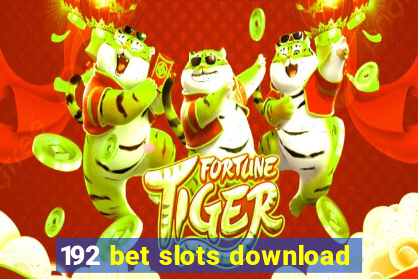 192 bet slots download